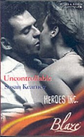 Uncontrollable (Blaze Romance)