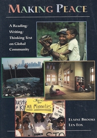 Making Peace : A Reading/Writing/Thinking Text on Global Community