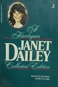 Difficult Decision / Enemy in Camp (Harlequin Collector's Edition, No 3)