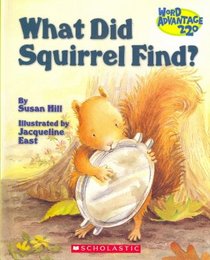 What Did Squirrel Find? (Word Advantage 220)