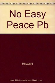 No Easy Peace: Liberating Anglicanism : A Collection of Essays in Memory of William John Wolf