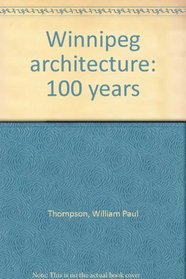 Winnipeg architecture: 100 years