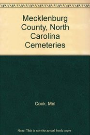 Mecklenburg County, North Carolina Cemeteries