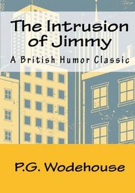 The Intrusion Of Jimmy: A British Humor Classic