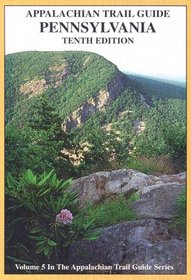 Appalachian Trail Guide to Pennsylvania (The Appalachian Trail Guide Series, Vol 5)