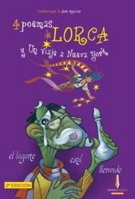 4 poemas de Lorca y un viaje a Nueva York/ 4 Poems by Lorca and A Trip to New York (Poetas Para Todos/ Poets for Everyone) (Spanish Edition)