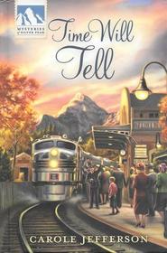 Time will tell (Mysteries of Silver Peak)