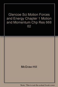 Glencoe Sci Motion Forces and Energy Chapter 1 Motion and Momentum Chp Res 668 02