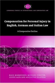 Compensation for Personal Injury in English, German and Italian Law : A Comparative Outline (Cambridge Studies in International and Comparative Law)