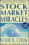 Stock Market Miracles : New, Innovative, and Powerful Ways to Make Your Money Work Wonders!