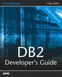 DB2 Developer's Guide (5th Edition)