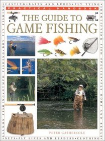 The Guide to Game Fishing (Practical Handbooks (Lorenz))