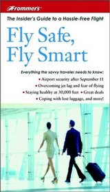 Frommer's Fly Safe, Fly Smart, 2nd Edition