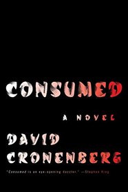 Consumed: A Novel