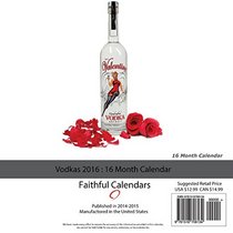 Vodka Calendar 2016: 16 Month Calendar