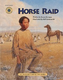 Horse Raid: An Arapaho Camp in the 1800's (Odyssey (Smithsonian Institution).)