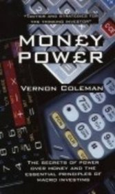 Moneypower: The Secrets of Power Over Money and the Essential Principles of Macro Investing