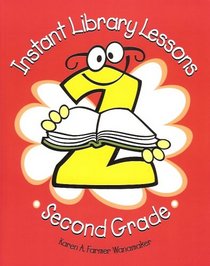 Instant Library Lessons: Second Grade (Instant Library Lessons)