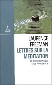 Lettres sur la mditation : Le Christianisme face au silence