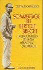 Sommertage bei Bertolt Brecht: Tagebuchskizzen unter dem danischen Strohdach (German Edition)