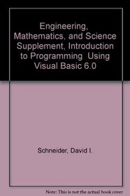 Engineering, Mathematics, and Science Supplement, Introduction to Programming Using Visual Basic 6.0
