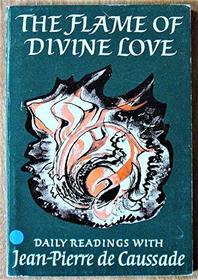 Flame of Divine Love: Daily Readings (Enfolded in Love)