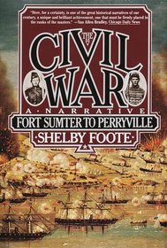 The Civil War: A Narrative--Fort Sumter to Perryville, Vol. 1