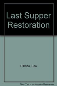 Last Supper Restoration