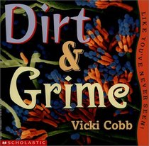 Dirt and Grime, Like You'Ve Never Seen (Like You've Never Seen!)
