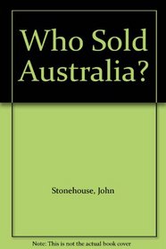 Who Sold Australia?