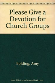 Please Give a Devotion for Church Groups