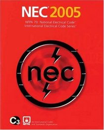 National Electrical Code 2005 Softcover Version (National Fire Protection Association National Electrical Code)