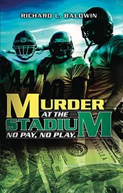 Murder at the Stadium (Louis Searing & Margaret McMillan, Bk 15)