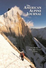 2010 American Alpine Journal: The World's Most Significant Climbs