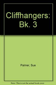 Cliffhangers: Bk. 3
