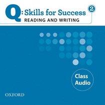 Q: Skills for Success 2 Reading & Writing Class Audio