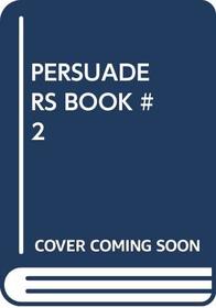 Persuaders Book #2