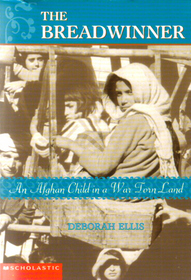 The Breadwinner (An Afghan Child in a War Torn Land)