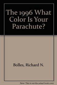 The 1996 What Color Is Your Parachute?
