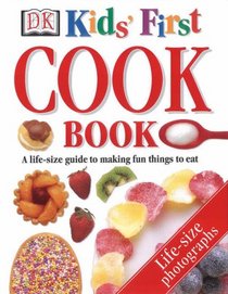 Kids' First Cook Book (Dk Activity Guides)