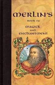 Merlin's Book of Magick and Enchantment