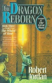 The Dragon Reborn (The Wheel of Time, Bk 3)