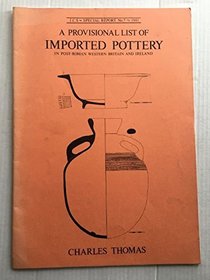 Provisional List of Imported Pottery in Post-Roman Western Britain and Ireland (ICS Special Report)