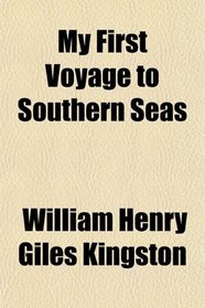 My First Voyage to Southern Seas