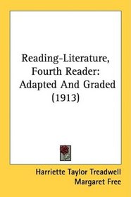 Reading-Literature, Fourth Reader: Adapted And Graded (1913)