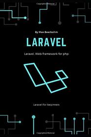 Laravel: Laravel For beginners