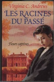 Les Racines Du Passe (Fleurs Captives, Volume 5)