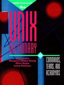 The Unix Dictionary of Commands, Terms, and Acronyms