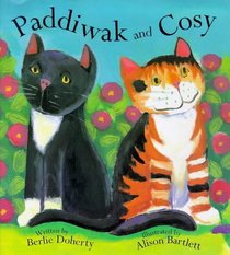 Paddiwak and Cosy