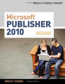 Microsoft  Office Publisher 2009: Complete Concepts and Techniques (Shelly Cashman Series)